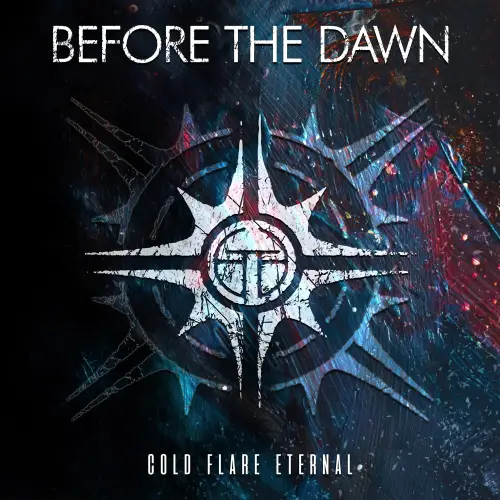Before The Dawn : Cold Flare Eternal Before The Dawn : Cold Flare Eternal